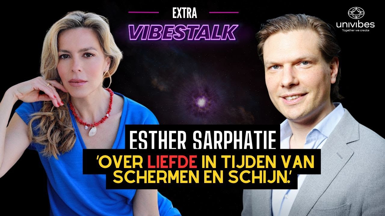 Vibestalk Extra Esther Sarphatie over LIEFDE in tijden van SCHERMEN EN SCHIJN