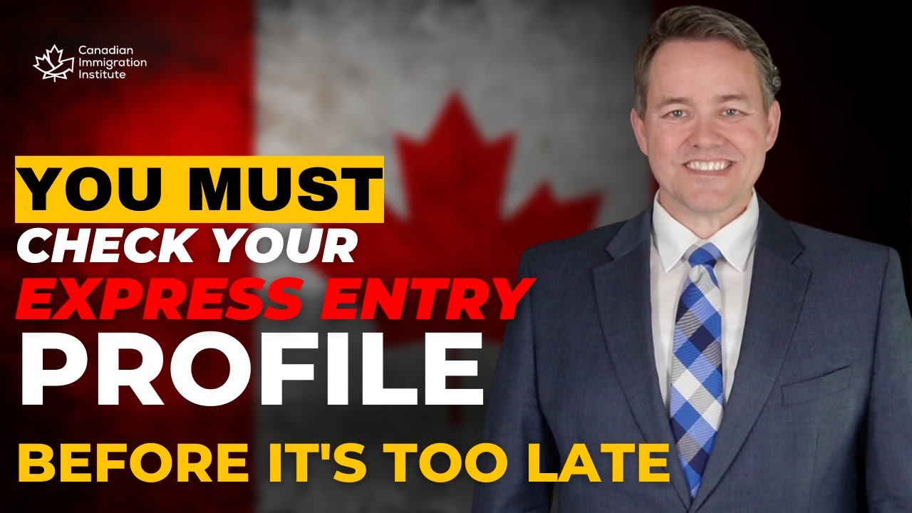 WHY you MUST check your Express Entry PROFILE ASAP???