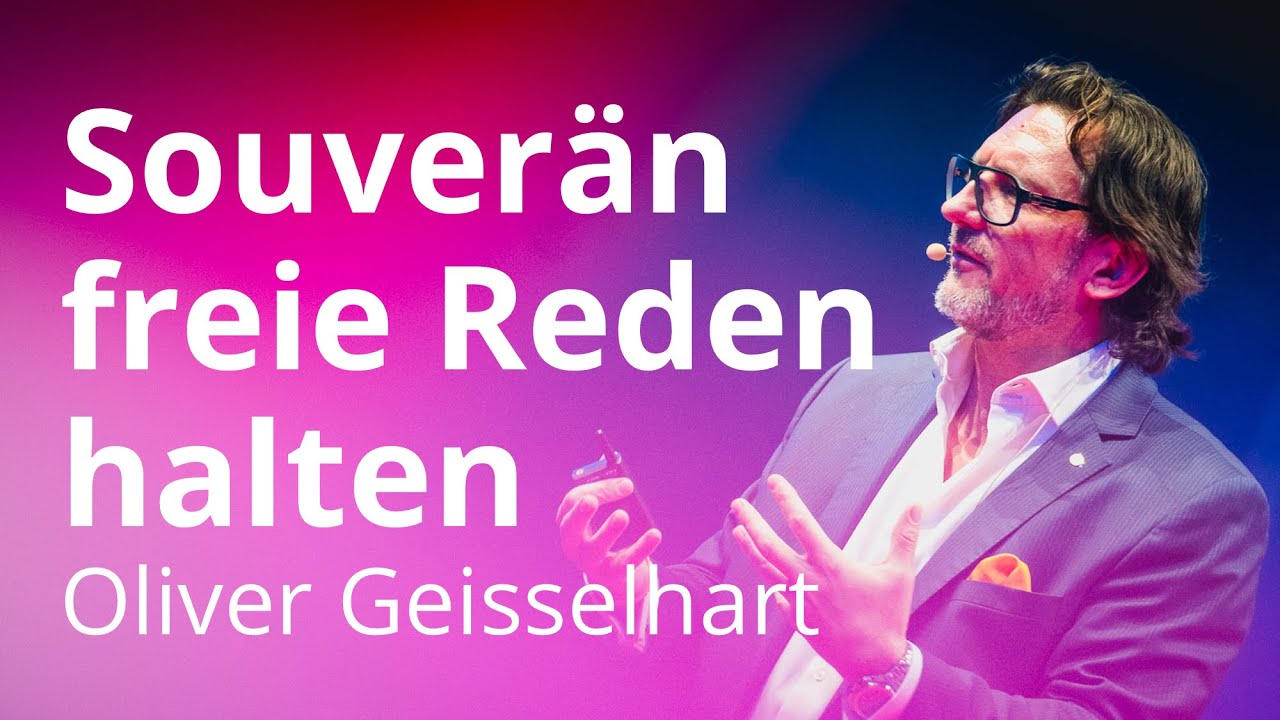 Souverän freie Reden halten | Oliver Geisselhart