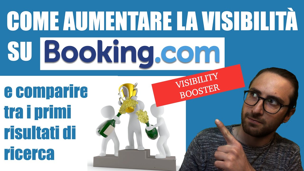 Come Aumentare la Visibilità su Booking e Comparire tra i Primi Risultati. Visibility Booster