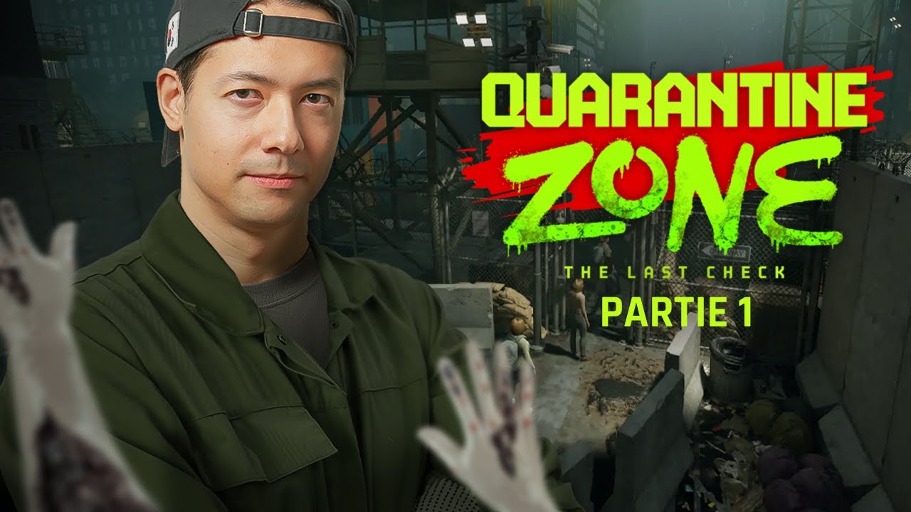 RETOUR EN ZONE DE QUARANTAINE ► QUARANTINE ZONE: THE LAST CHECK PARTIE 1