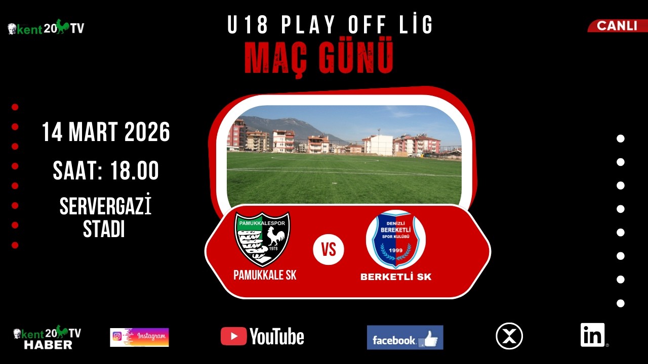 U-18 LİG PLAY OFF PAMUKKALE SK - BEREKETLİ SK CANLI YAYIN