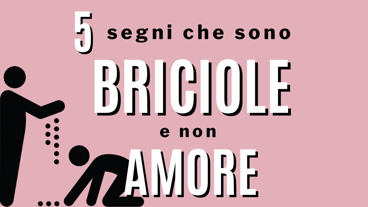 5 segni che sono briciole e non è amore