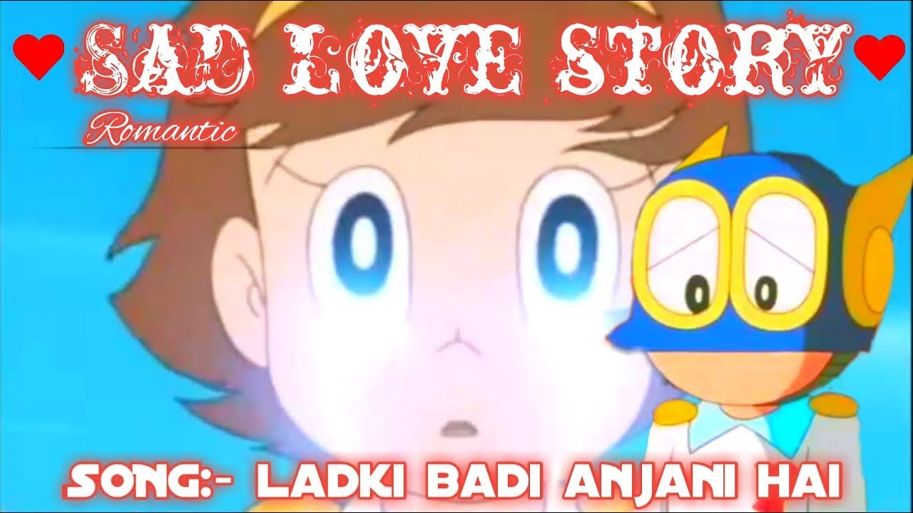 Sad love story || song :- ladki badi anjani hai ||Perman and Pako love A. M. V || full HD.