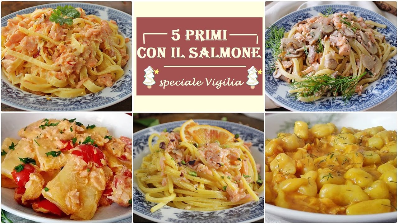 🎄Speciale Vigilia: 5 PRIMI PIATTI CON IL SALMONE-  La cucina di Rita