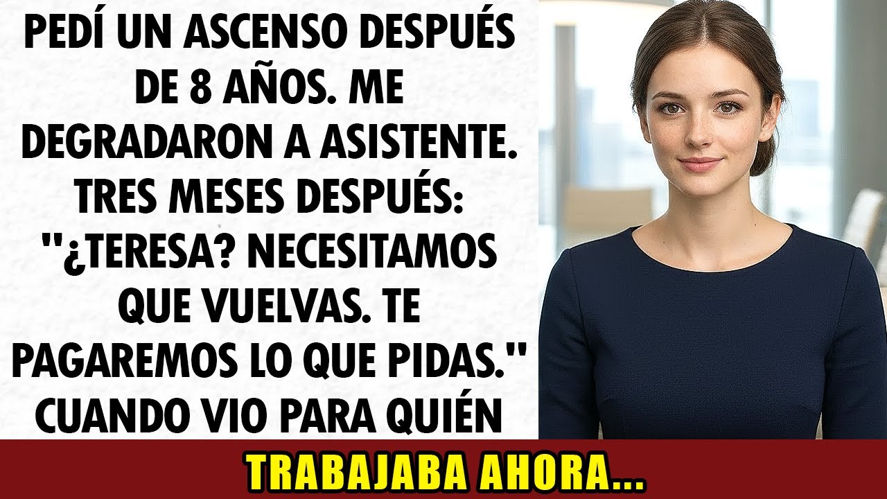 Me Degradaron por Pedir un Ascenso. Tres Meses Después, Me Rogaron que Volviera.