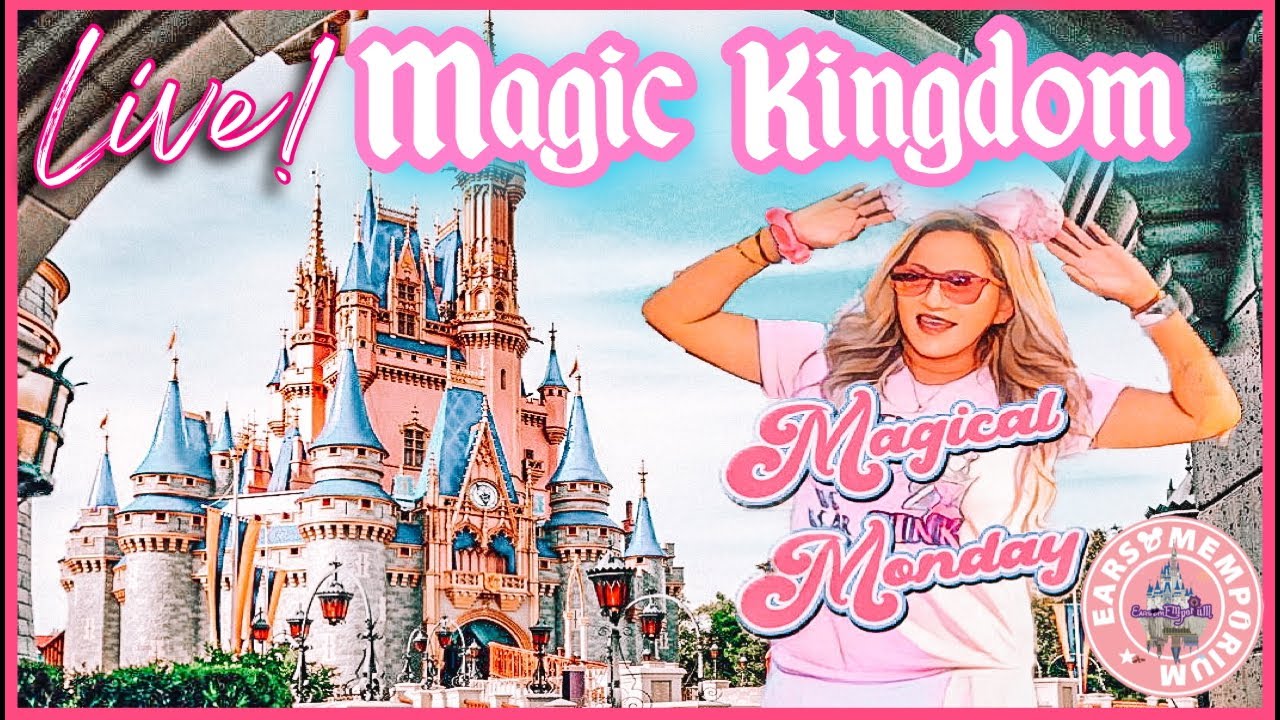 🔴LIVE:Magical Monday at The Magic Kingdom|Festival of Fantasy Parade|Cavalcades, Characters & More