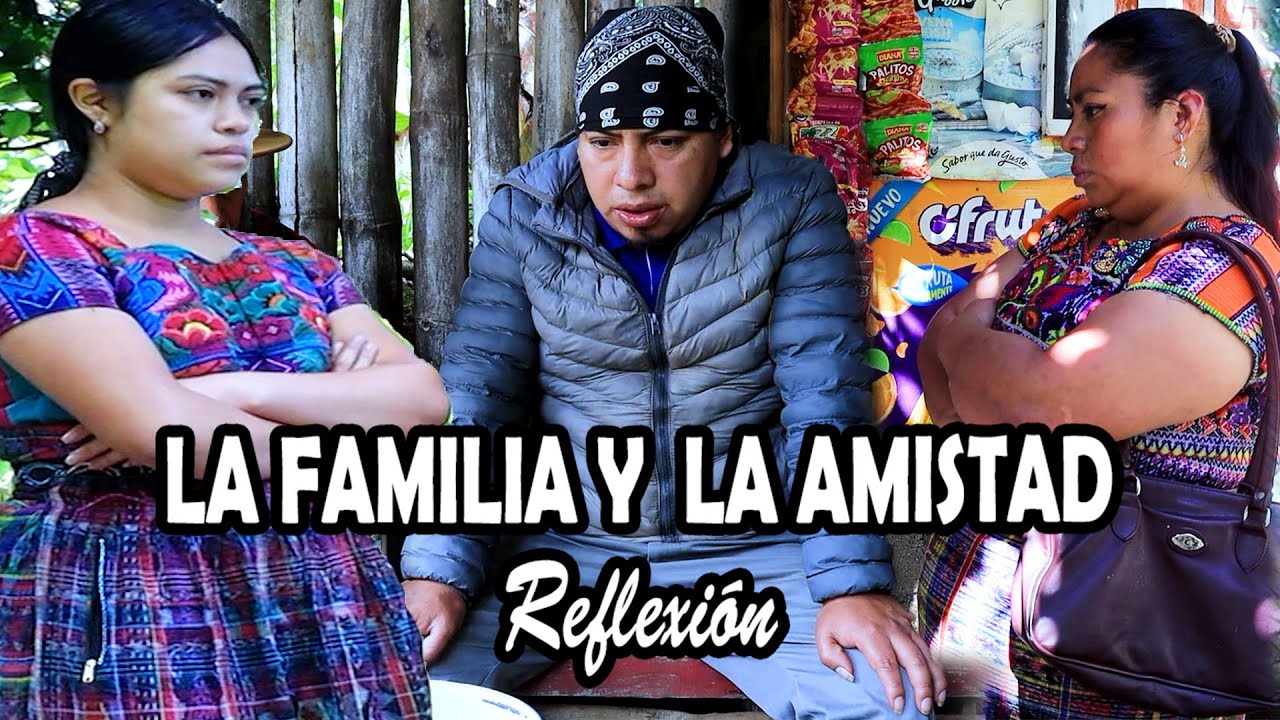 LA FAMILIA Y LA AMISTAD Reflexión