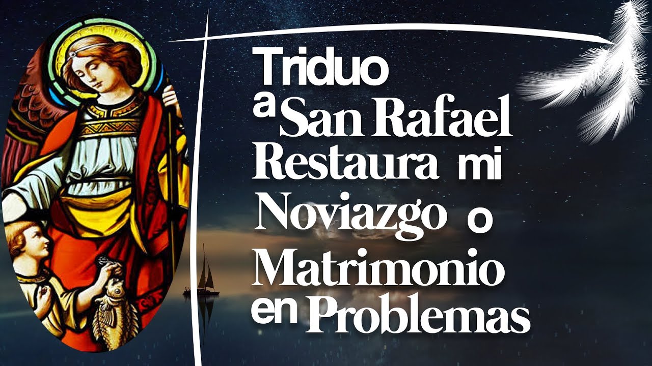 🔴 2° Día SAN RAFAEL RESTAURA MI NOVIAZGO O MATRIMONIO EN PROBLEMAS
