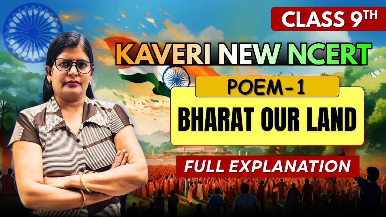 🇮🇳 Bharat Our Land | Class 9 Kaveri Poem 📖 Line by Line Explanation ✨ | Session 2026–27
