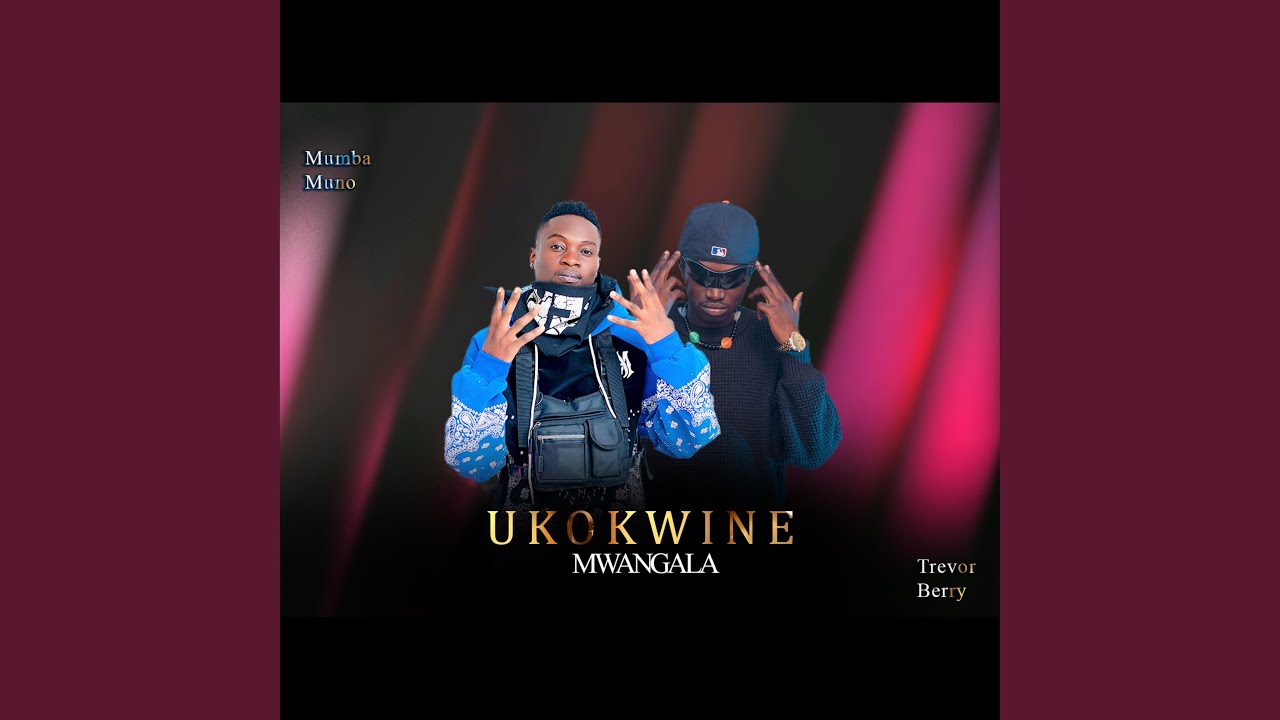 Ukokwine Mwangala (feat. Trevor Berry)