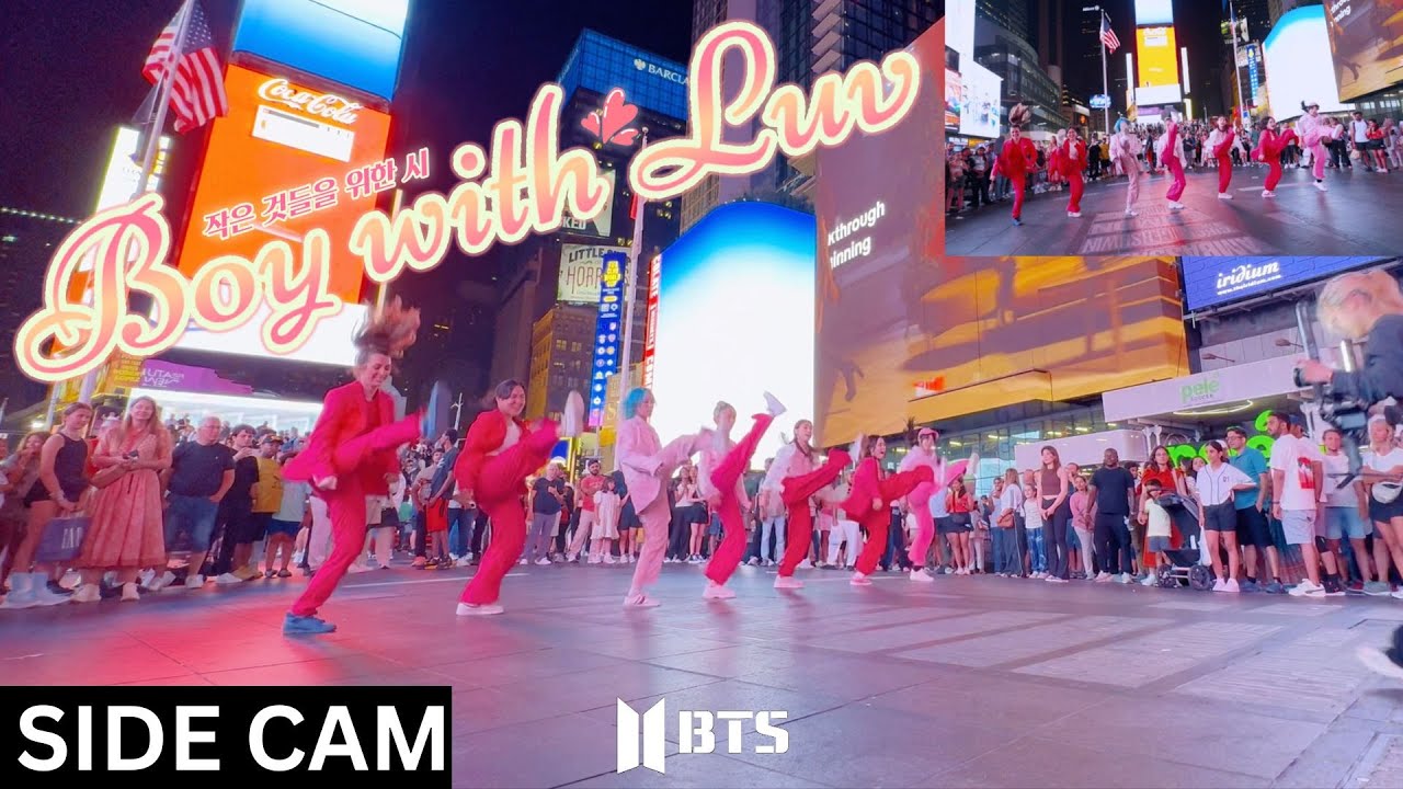 [SIDE CAM | KPOP IN PUBLIC TIMES SQUARE | ONE TAKE] BTS (방탄소년단)- ‘Boy With Luv (작은 것들을 위한 시)’