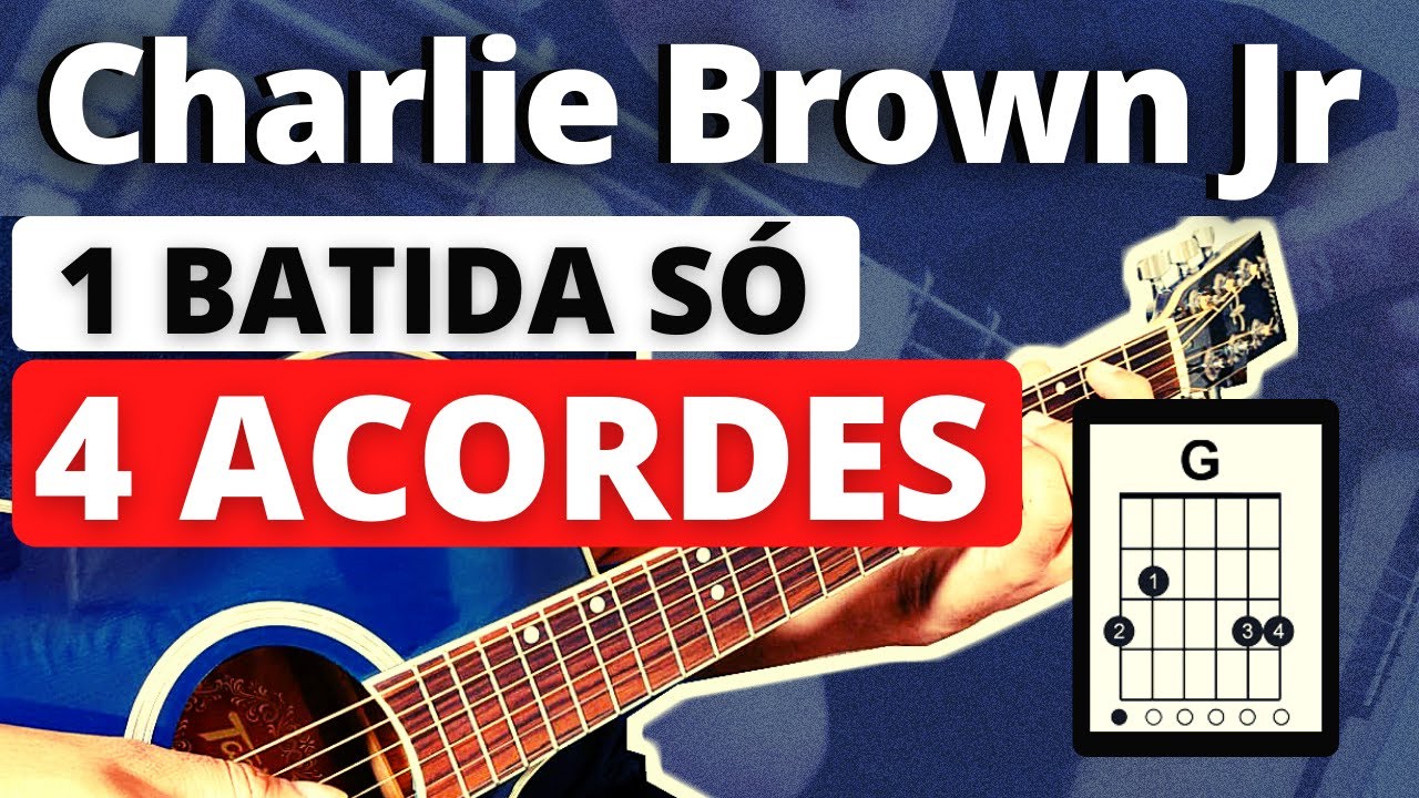 Como Tocar Proibida Pra Mim, Charlie Brown Jr No Violão (4 Acordes e 1 Batida Simples)