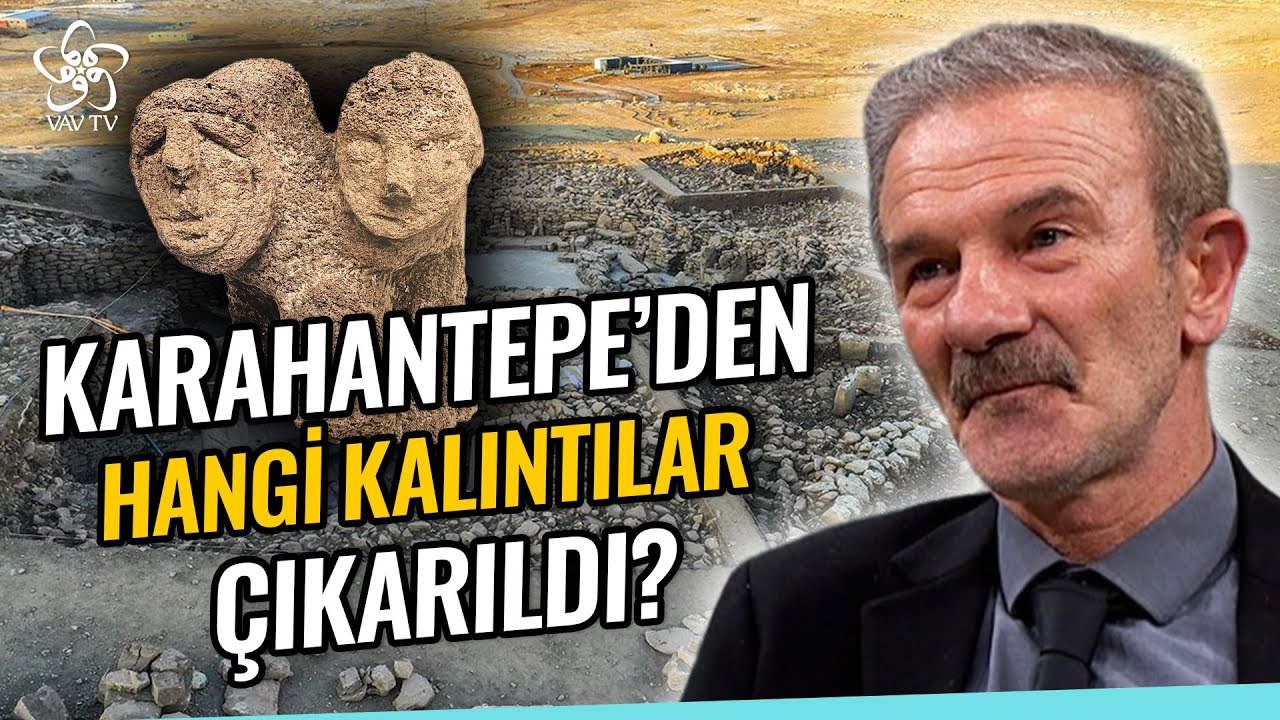 Karahantepe'den Çıkarılan Kalıntıların Gizemi Neyi İfade Ediyor? | Prof. Dr. Necmi Karul Vav TV