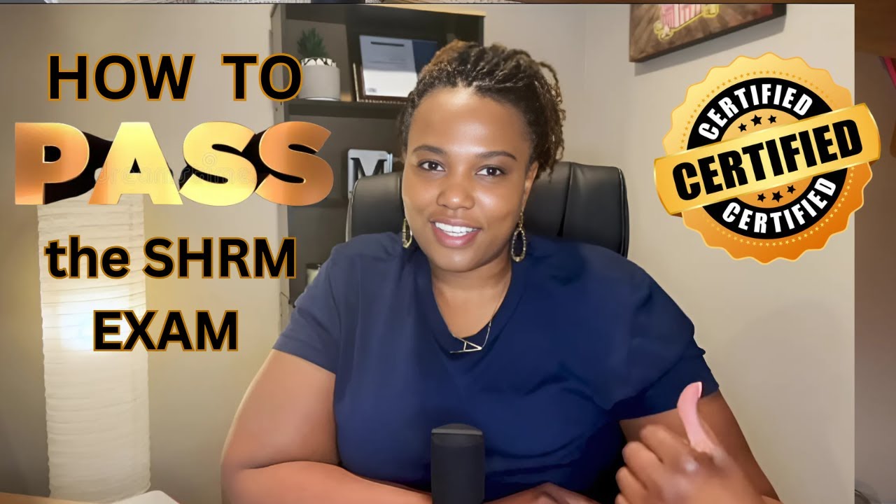 HOW TO PASS THE SHRM EXAM: The three things you need to know