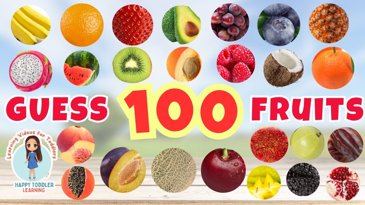 100 FRUITS NAME  for Toddlers & Kids | GUESS THE 100 FRUITS QUIZ GAME  | First Words for Babies