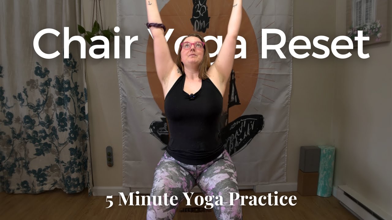 Quick Chair Yoga | 5 Minutes to Reset Your Body & Mind