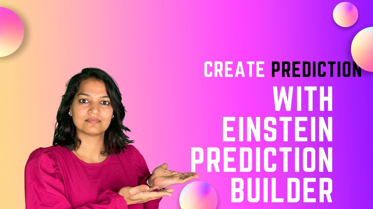 How to create a Prediction Using Einstein prediction Builder?