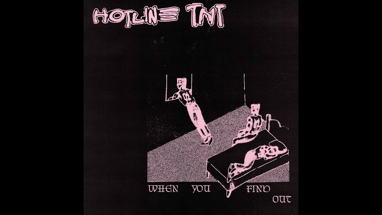 Hotline TNT - When You Find Out