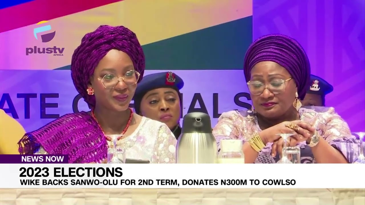 2023 Elections: Wike Backs Sanwo-Olu For 2nd Term, Donates N300m To COWLSO | NEWS