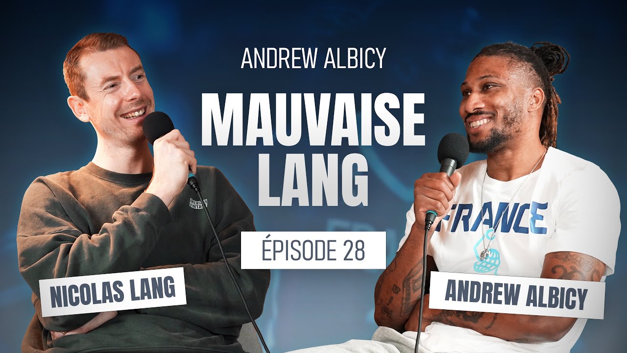 Andrew Albicy : Transformer les doutes en médailles - Mauvaise Lang #28