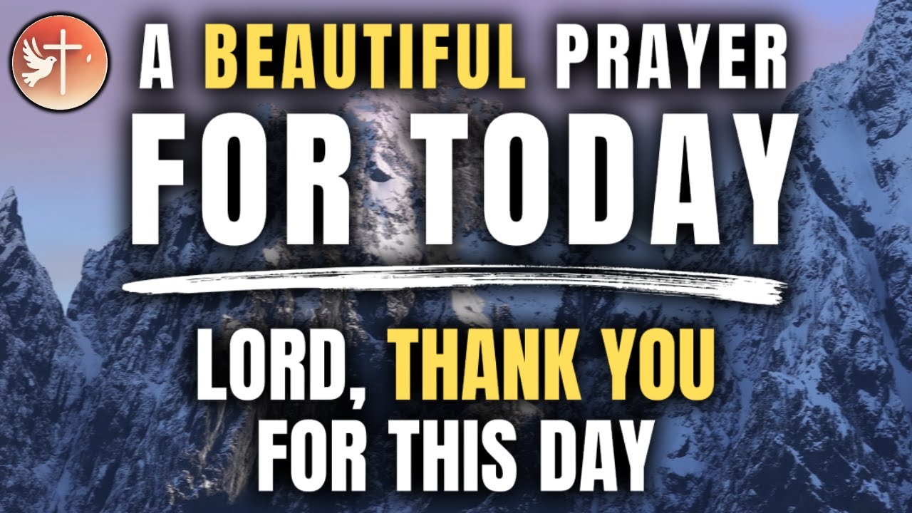 LORD, thank You for TODAY | Beautiful Prayer | 2/16/2026