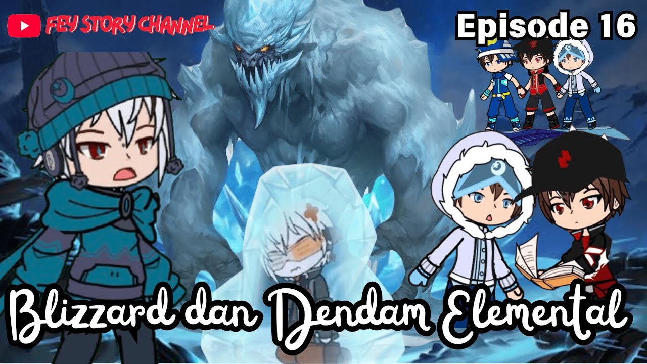 Blizzard dan Dendam Elemental - EP 16 BoBoiBoy Elemental Story | GCMM BoBoiBoy by Fey Story Channel