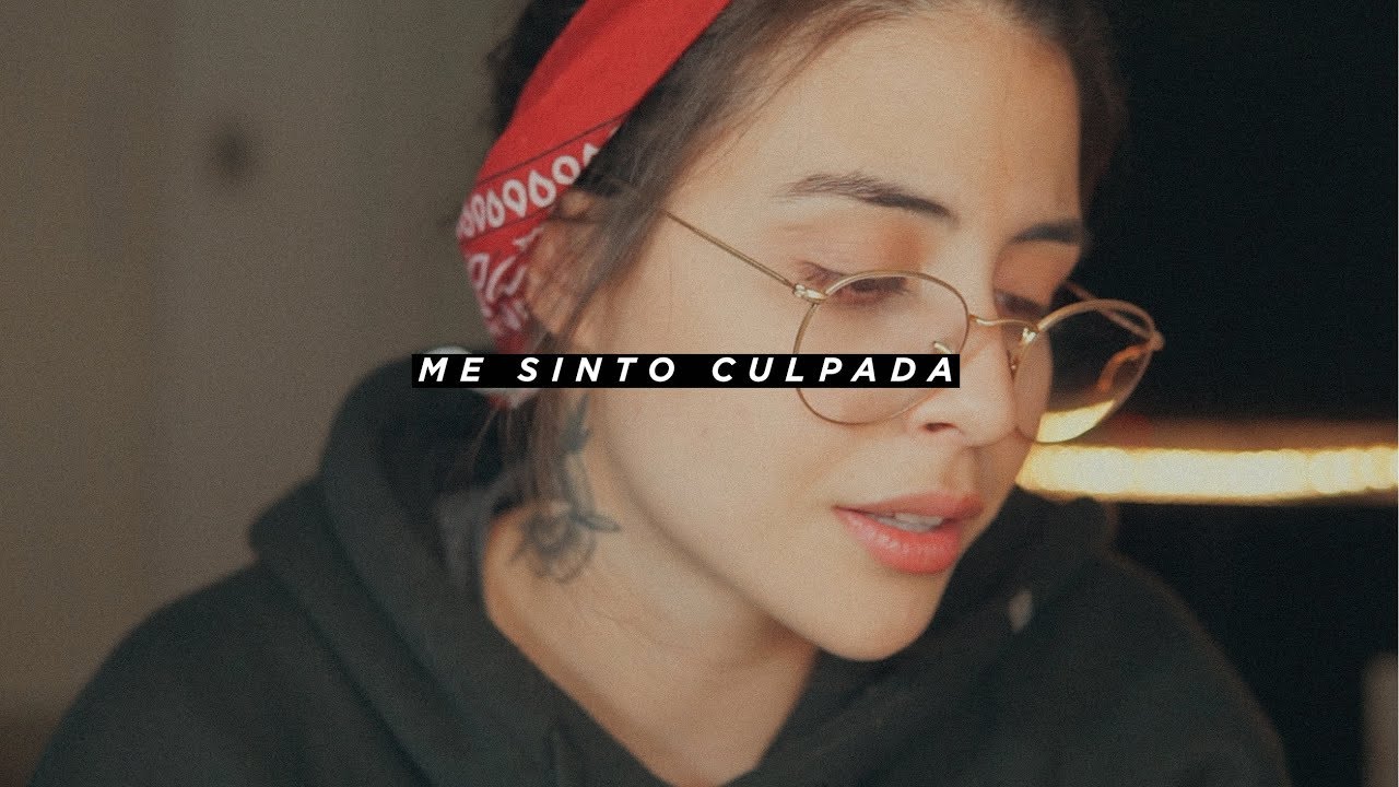 ME SINTO CULPADA