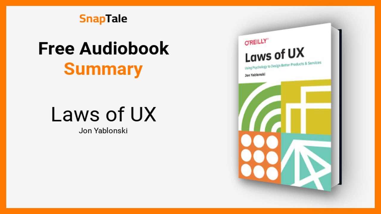 Laws of UX by Jon Yablonski: 13 Minute Summary