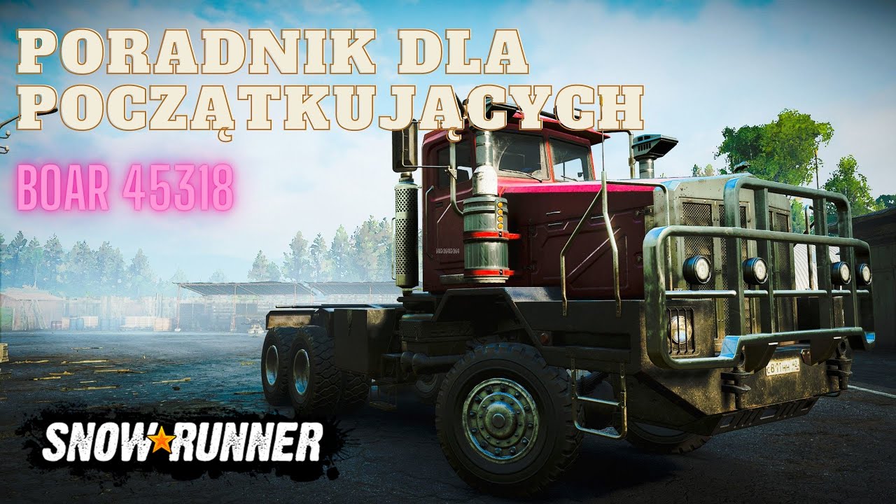 SnowRunner - (4K) Poradnik dla początkujących BOAR 45318