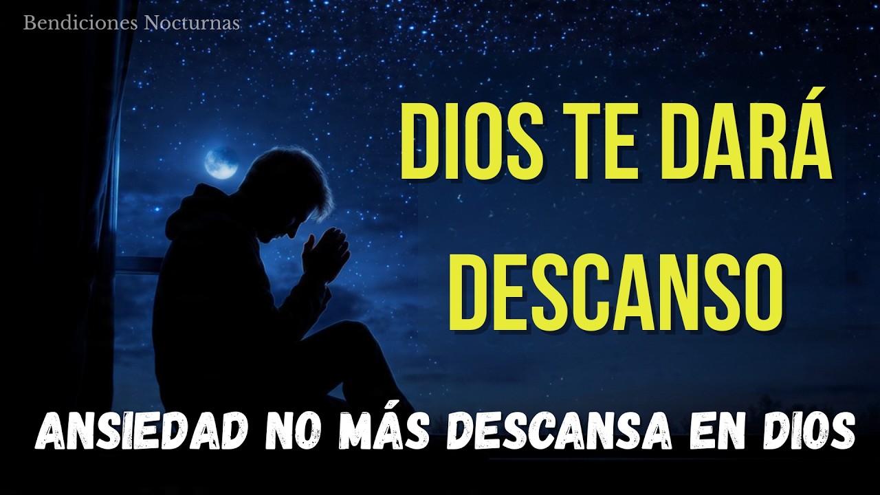 😴 ¿Te Cuesta Dormir? Reza Esta Oración | Paz y Descanso en Dios l Bendiciones Nocturnas 🙏