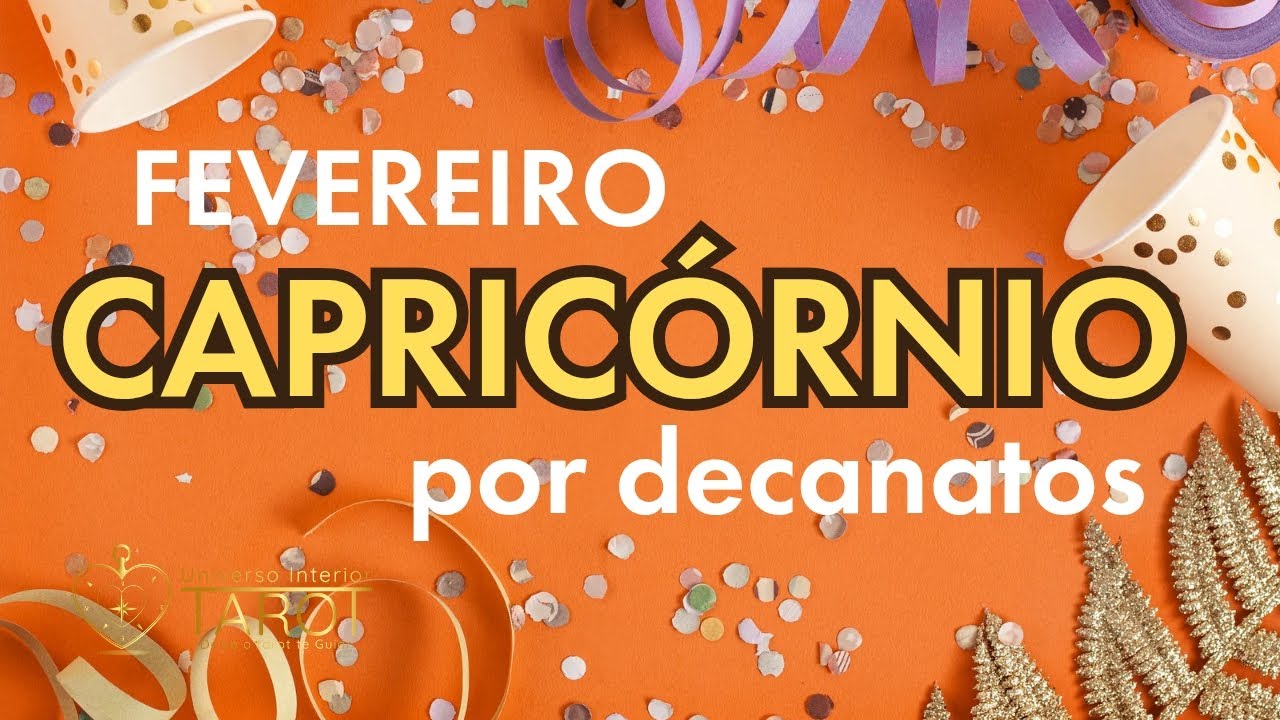 CAPRICÓRNIO ♑ ENERGIA MENSAL POR DECANATOS