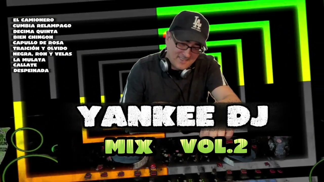 YANKEE DJ CUMBIA MIX 2 (VERSIONES INEDITAS)