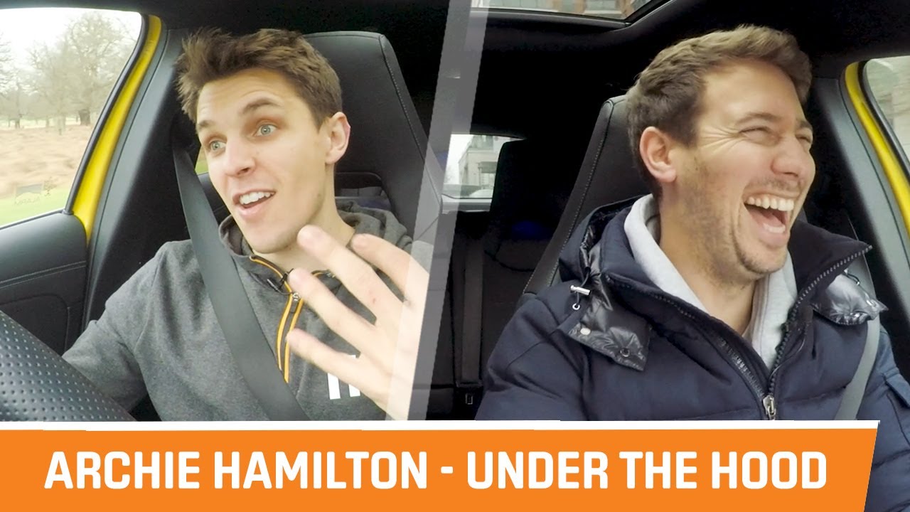 Archie Hamilton’s most honest interview yet! - Under The Hood