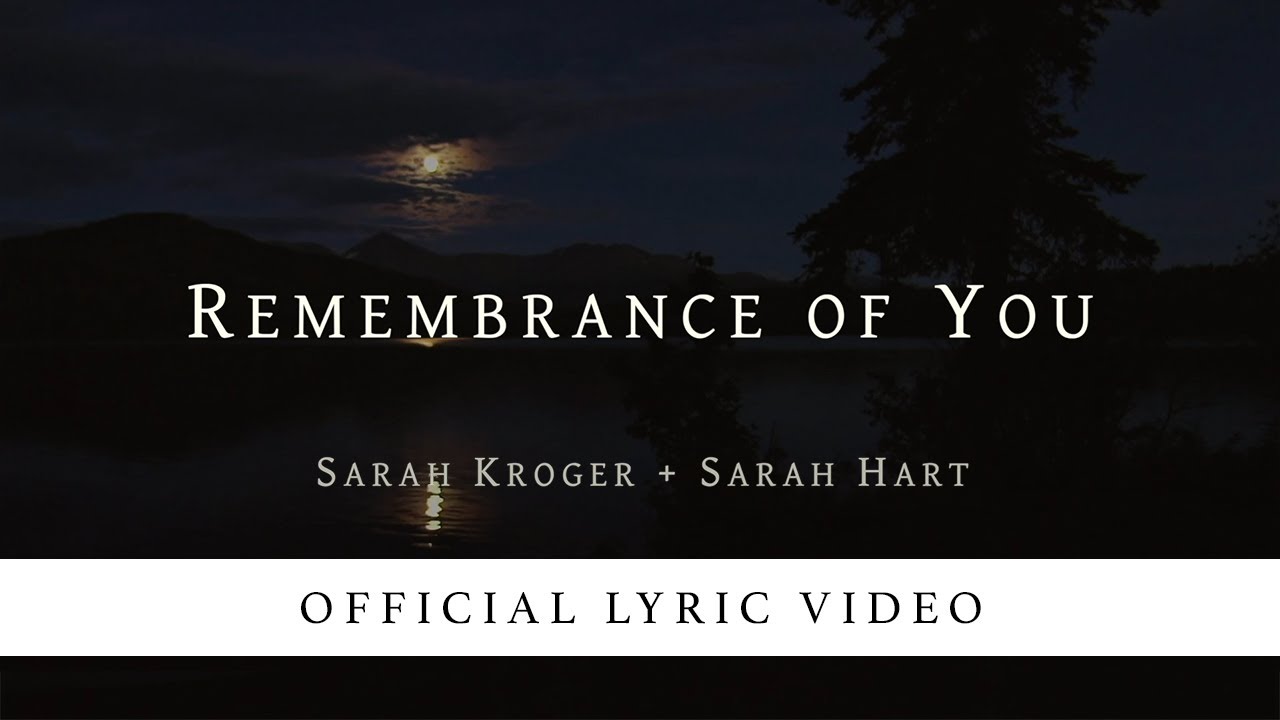 Remembrance of You – Sarah Hart & Sarah Kroger [Official Lyric Video] [OCP Choral Review]