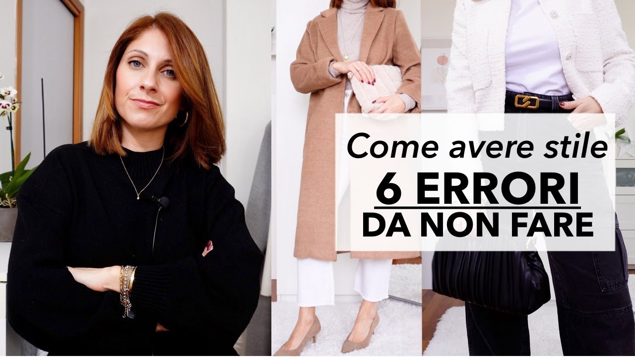 COME AVERE STILE - 6 ERRORI DI MODA DA NON FARE | Isabella Emme