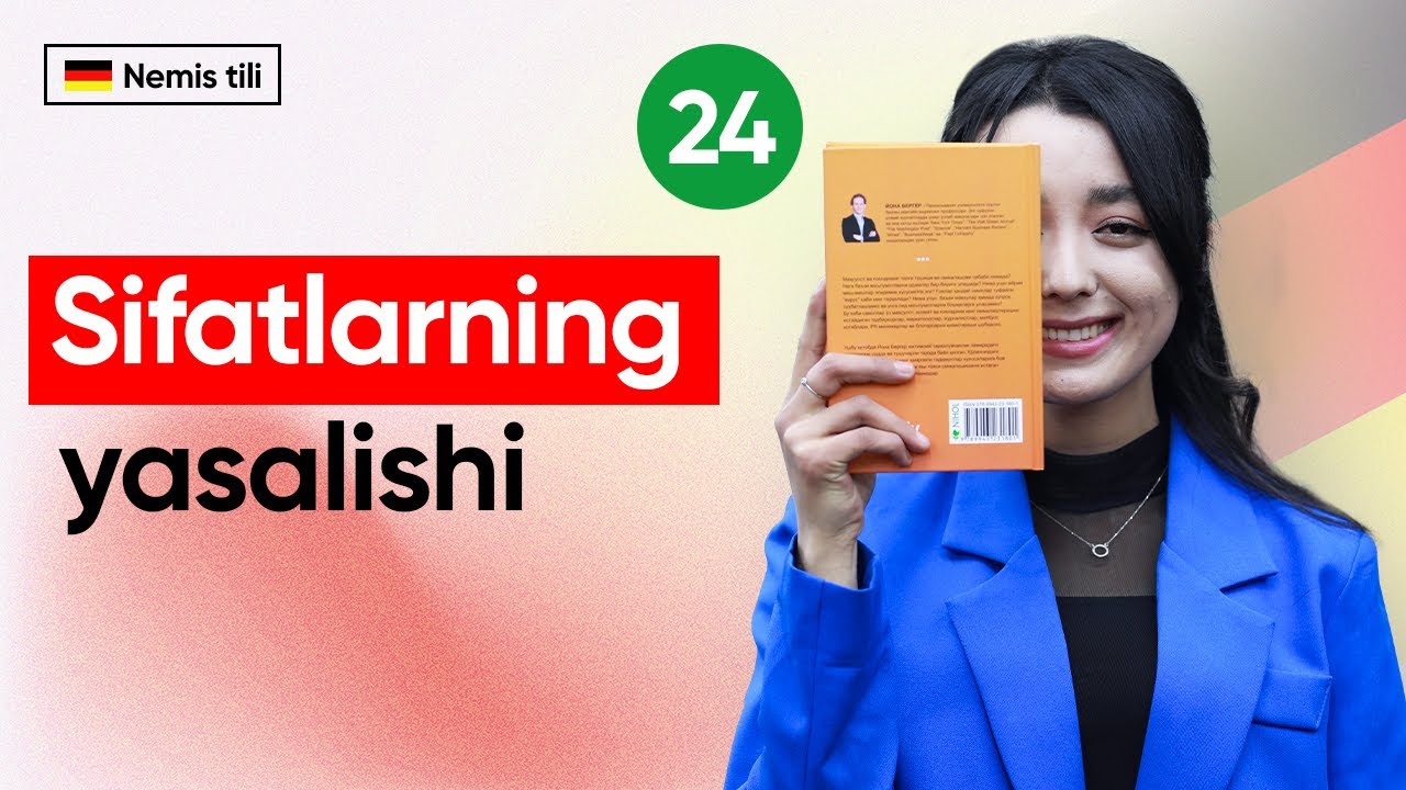 Sifatlarning yasalishi | 24-dars | Nemis tilini 0 dan o'rganish
