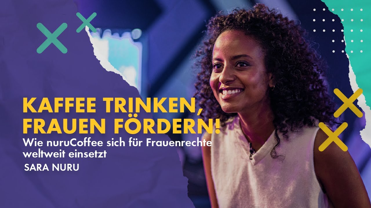 Sara Nuru: Kaffee trinken, Frauen f&ouml;rdern! Wie nuruCoffee sich f&uuml;r Frauenrechte weltweit einsetzt