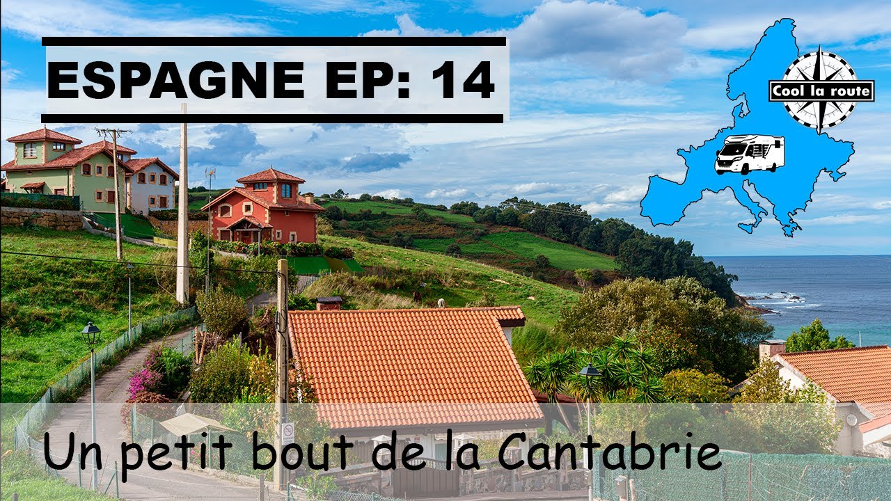 Espagne - Un petit bout de la Cantabrie et de sa côte occidentale