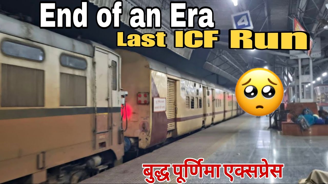  🚆 End of an Era! Budh Purnima Express Bids Goodbye to ICF Coaches ✨ Now Welcoming LHB!
