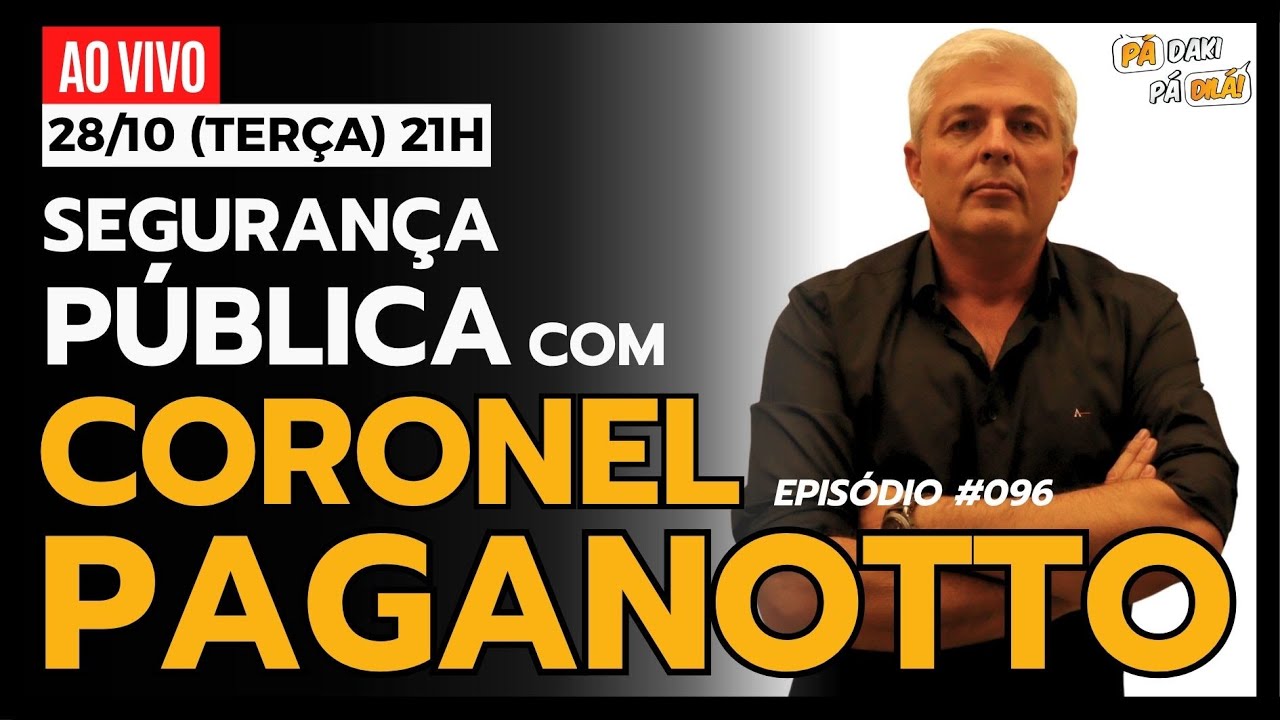 #096 - CORONEL PAGANOTTO - SEGURAN&Ccedil;A P&Uacute;BLICA