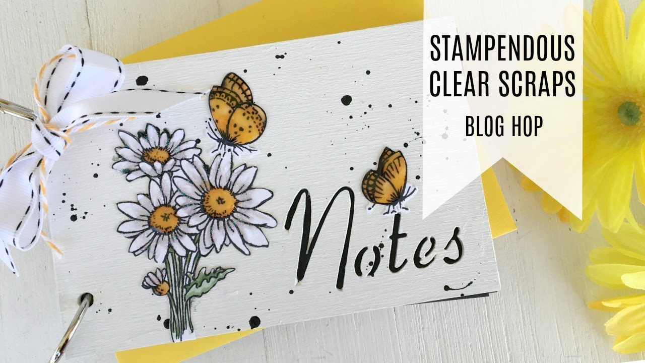 Stampendous & Clear Scraps Blog Hop / Notebook Project