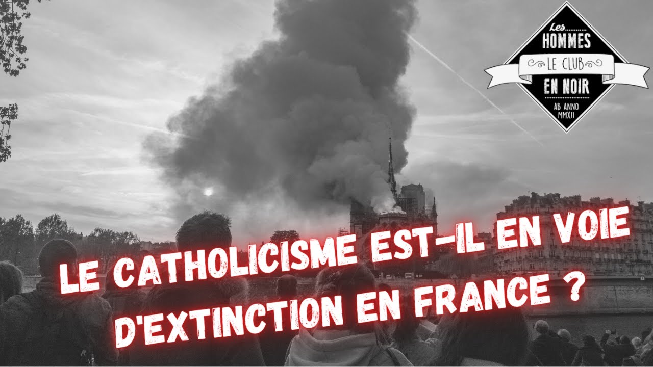 Le catholicisme est-il en voie d'extinction en France ? L'analyse du Club des Hommes en noir