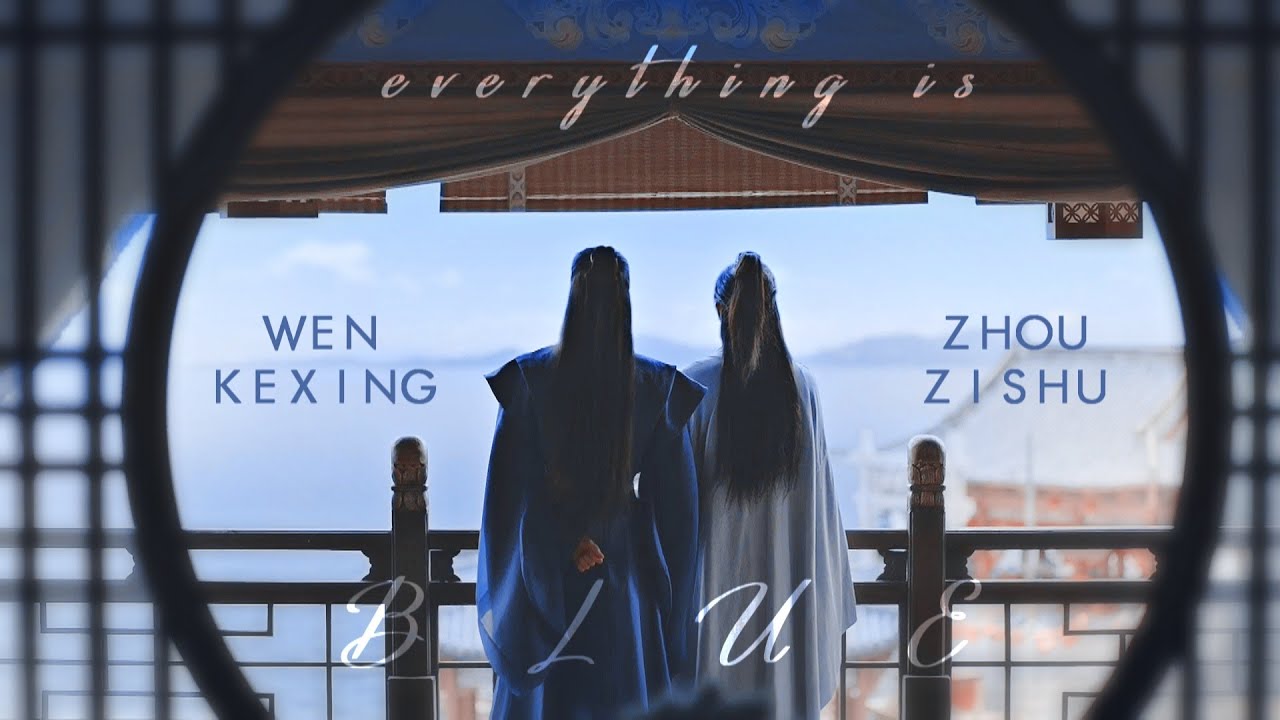 Wen Kexing ✘ Zhou Zishu || Colors [aesthetics]