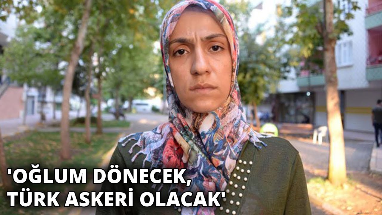 Oğlu PKK tarafından kaçırılan anne: Oğlum dönecek, Türk askeri olacak
