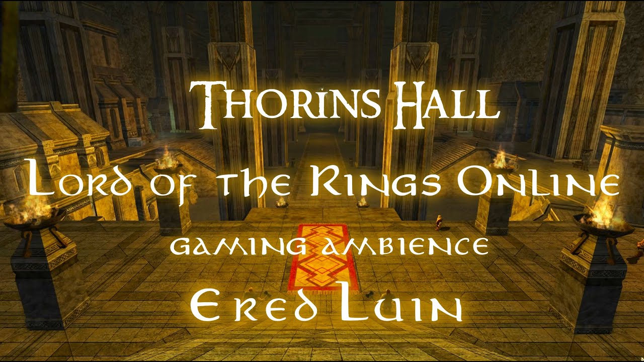 LOTRO - Ered Luin Ambience - Thorin's Hall - Lord of the Rings Online