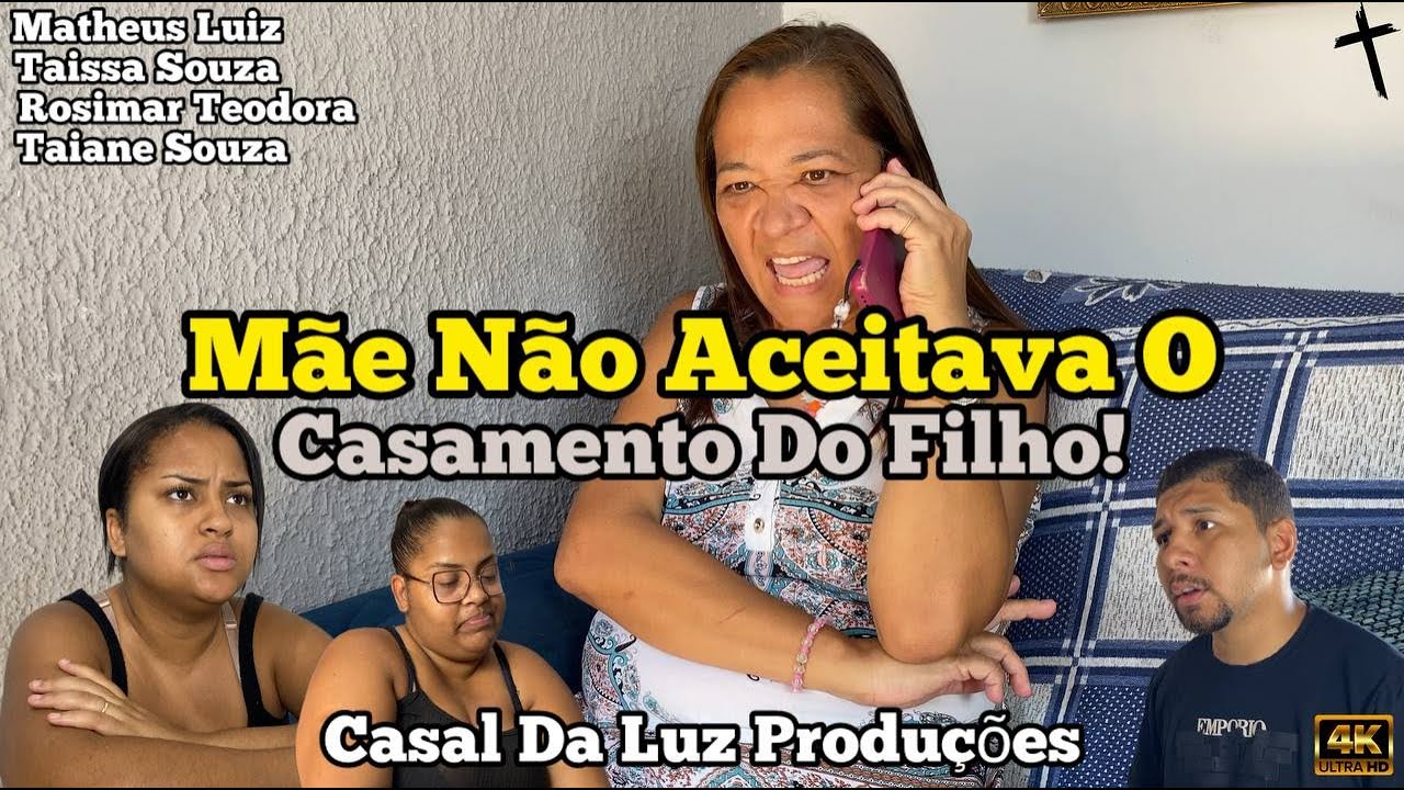 Mãe Não Aceitava o Casamento Do Filho!