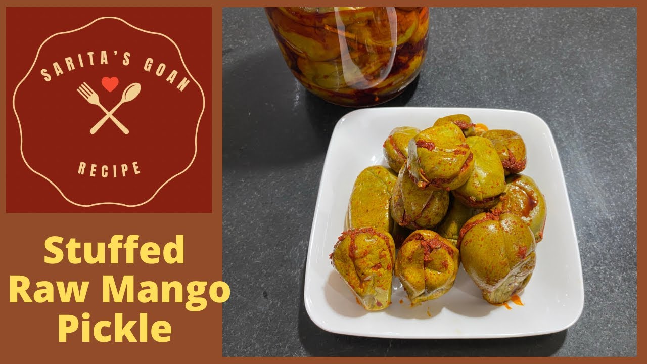 Stuffed Raw Mango Pickle | Bharlelya Torache Lonche | Sarita’s Goan Recipes