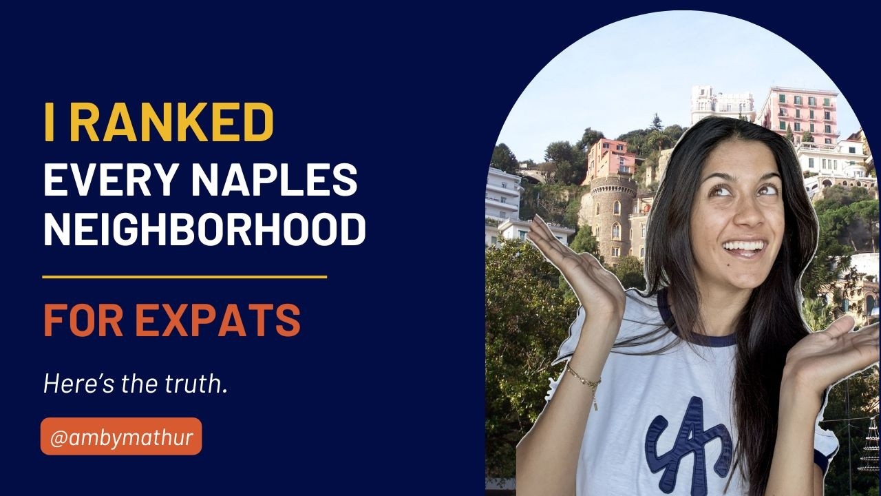 I Ranked Every Naples Italy Neighborhood for Expats- Here's the Truth
