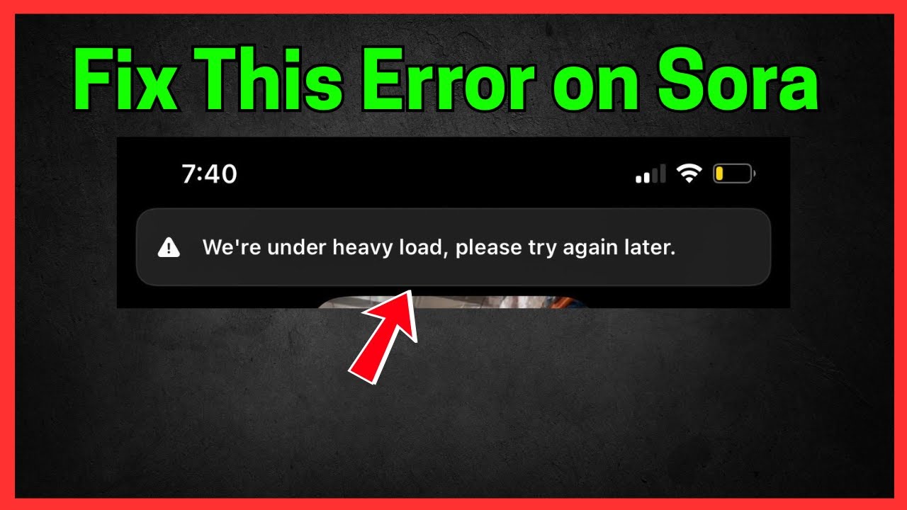 Fix Sora: У нас большая нагрузка, пожалуйста, попробуйте позже.